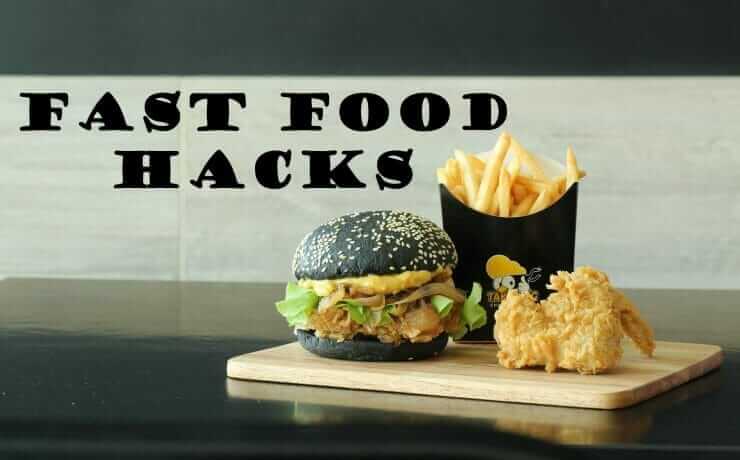FAST FOOD HACKS