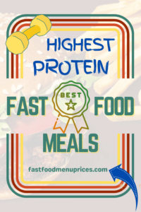 12 Best High-Protein Fast Food Meals - Fast Food Menu Prices