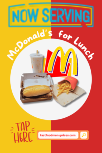 When Does McDonald’s Start Serving Lunch? - Fast Food Menu Prices