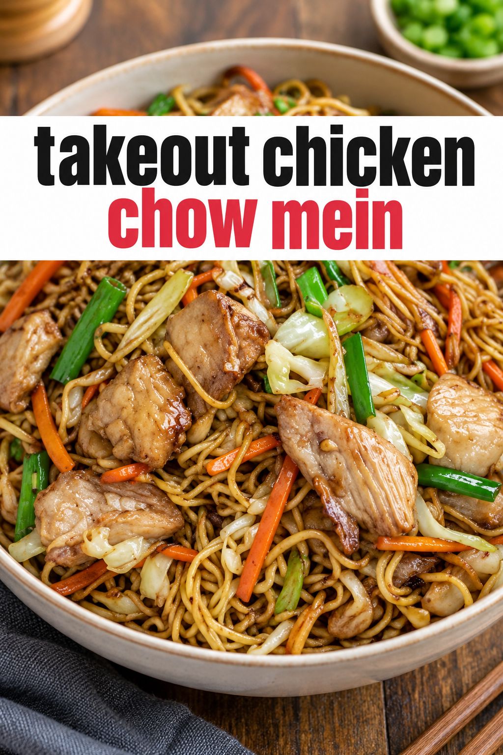 chicken chow mein easy chinese takeout recipes