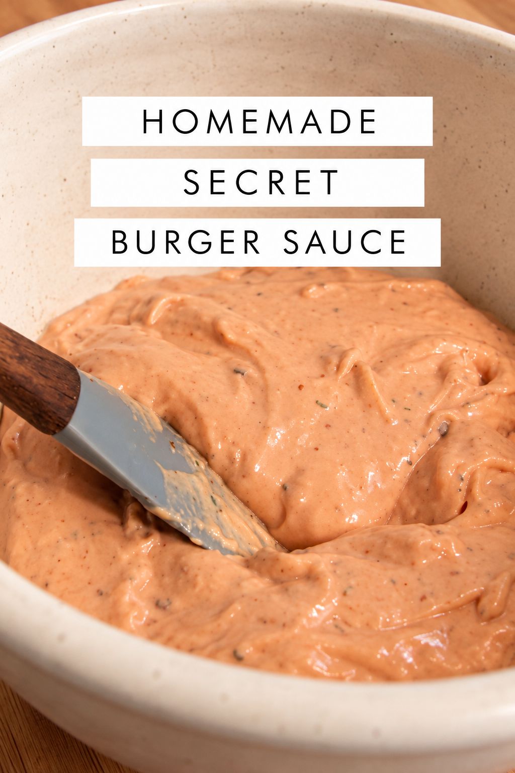 from scratch secret burger sauce