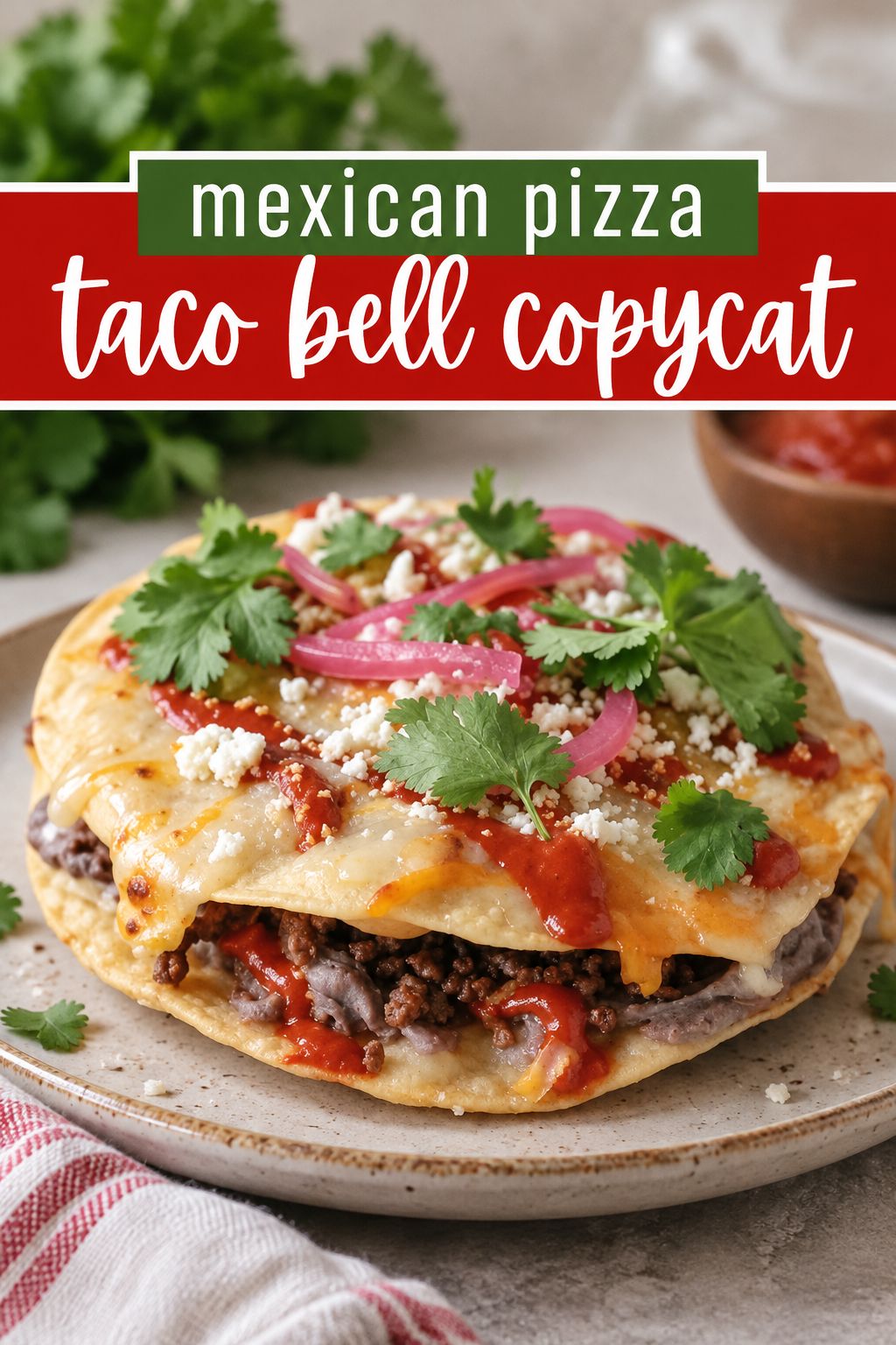 mexican pizza with ancho guajillo chili sauce mexican pizza taco bell copycat